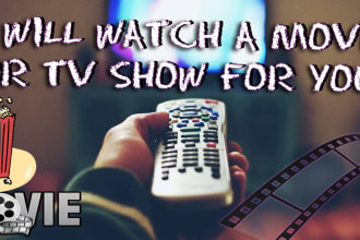 watch a movie or TV show for you