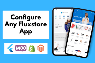 configure your fluxstore app and publish it to the play store and app store