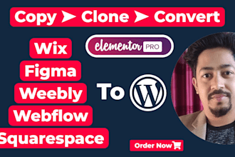 convert or clone figma, squarespace, webflow, wix to wordpress with elmentor pro