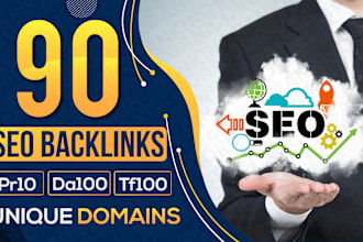 90 unique domain SEO backlinks built on tf 100 da 100 sites