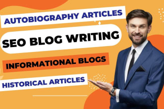 write SEO blog, informational, history, or autobiography article