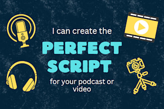 write the perfect script for your video or podcast