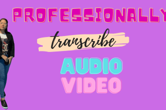 transcribe your english or tagalog  audio or video accurately