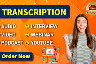 transcribe audios, vimeo, zoom, or youtube videos transcription in 24 hours