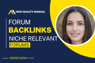 create manual high authority niche relevant SEO forum posting backlinks