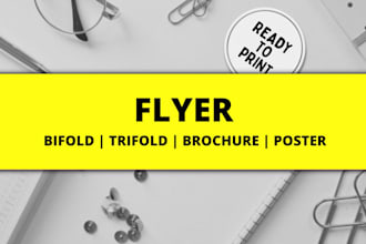 design flyer, brochure, bifold, trifold, leaflet and poster ready to print