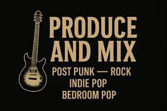 produce and mix post punk, rock, indie pop or bedroom pop song