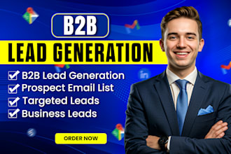 do b2b lead generation, linkedin leads, business leads and email list building