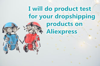 test your droshipping products from aliexpress