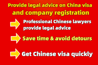 provide legal advice on china visa and company registration