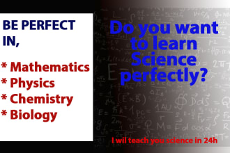 teach and help you in maths physics chemistry and biology