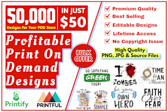 do bulk designs for printful and printify print on demand store
