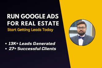setup ROI driven google ads campaign for real estate agent