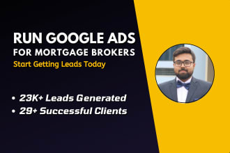 setup ROI driven google ads campaign for mortgage broker