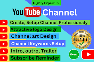 create and setup youtube channel with intro, outro and optimization