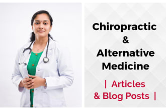 write medical blogs on chiropractic and alternative medicine