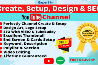 create, setup, design, youtube channel with logo, art, and SEO