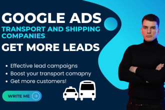 generate leads for your transport company using google ads campaigns