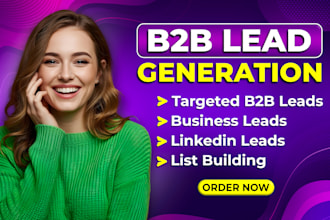 do targeted b2b lead generation, linkedin leads and prospect email list building
