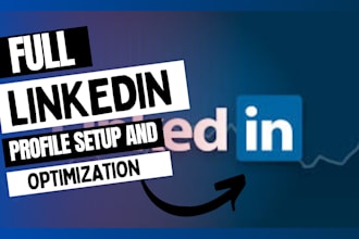setup fully optimised linkedin profile and manage content