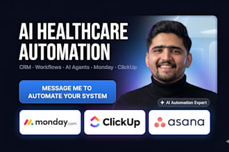 build ai agent powered healthcare CRM automation workflows in monday and clickup