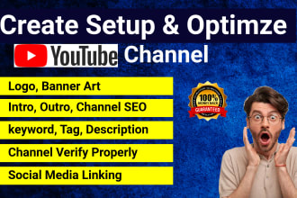 create and setup youtube channel with logo, banner, intro, outro and SEO