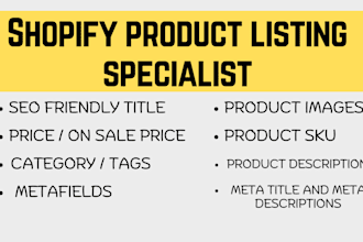 be your product upload specialist for shopify or any ecommerce store
