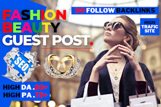 publish jewelry, fashion and beauty guest post with do follow backlinks