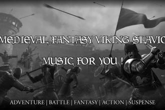 create medieval, fantasy, viking, slavic music for you