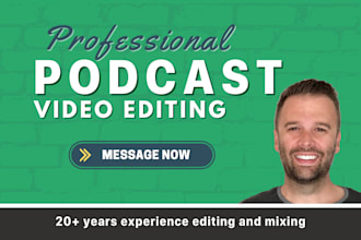 produce podcast video editing to mix and edit for youtube
