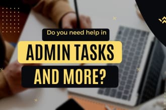 be your virtual, personal, executive and admin assistant