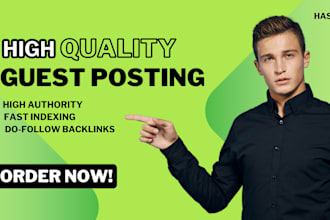 provide high quality guest post backlinks