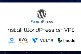 install wordpress on vps, aws, vultr, gcp, or digitalocean