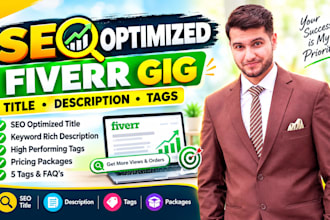 write SEO optimized fiverr gig description, tags, title, profile setup