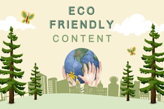 write eco friendly sustainable living and environmental blogs