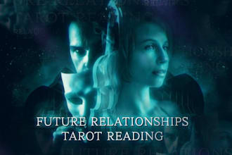 do tarot reading for your future relationship