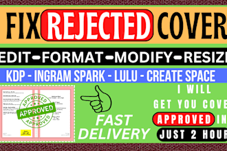 fix, edit, resize, format rejected book cover for KDP, ingram spark, lulu