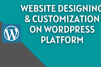 design and develop our website on wordpress platform