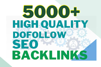 build 5000 dofollow SEO high quality backlinks