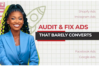 fix and audit google ads, facebook, instagaram shopify ads to improve conversion