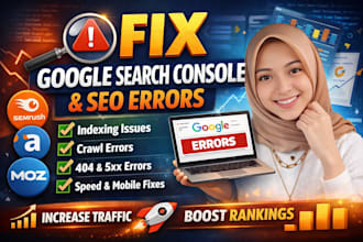 fix search console ahrefs, moz, semrush, technical seo errors rank higher