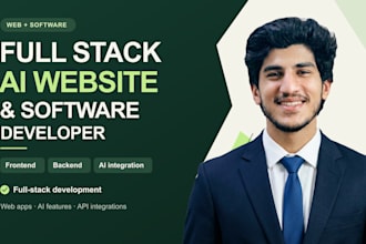 be your full stack ai website and software developer