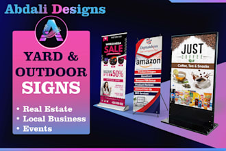 design eyecatching yard signs, outdoor signs and real estate signs