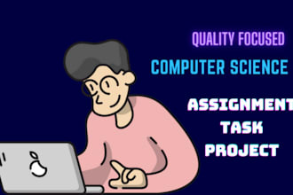 do computer science assignments, projects, and tasks