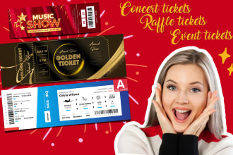 design tickets ,raffle tickets, event tickets, concert tickets and invitations