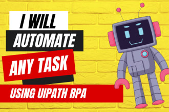 automate any task using uipath rpa robot