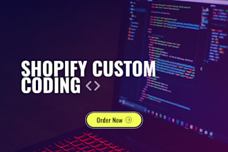 do shopify custom coding, bug fixes, and fix shopify code