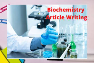 write quality articles on biology, chemistry and anatomy