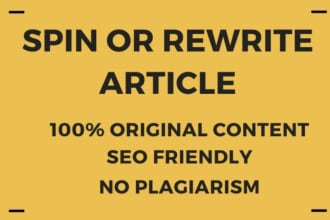 spin, paraphrase or rewrite 100 articles, blog posts, or unique content