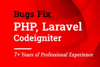 develop or fix bugs, errors in PHP, laravel, codeigniter